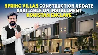 Spring Villas Construction Update - 5 Marla Villas On Installment - Kohistan Enclave Motorway M2