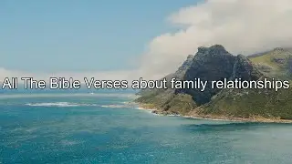 What does the Bible Say About family relationships - All the Bible Verses About family ...