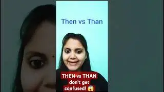 Then vs Than 🤗 | Easy Trick To Never Confuse Them! 🚀🔥 #shorts #youtubeshorts