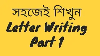 Business communication and report writing [chapter:-  Letter Writing Part 1]