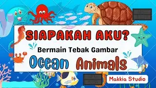 Belajar dan Bermain Tebak Gambar Hewan Laut | Guessing Picture Ocean Animals 1st Session
