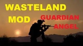 ARMA 2 - Wasteland Mod - (Guardian Angel)