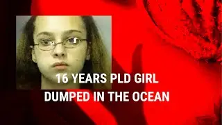 16 years old girl body in ocean true crime documentary