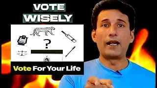 Use Your Mind -- Vote Wisely !!!  | How to vote for your life  | Azmir Sherazi