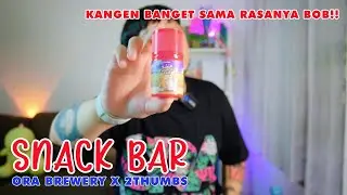 COMBACK LAGI NIH BOB! SNACK BAR BY ORA BREWERY X 2THUMBS