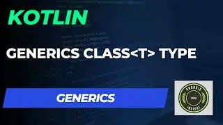 Generic Class T type in Kotlin | Tamil