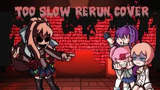 Too Much Literature - Too slow RERUN Cover (DDTO Bad Ending) | FNF