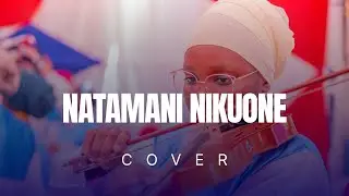 Natamani Nikuone | Cover | Kayole Main Altar