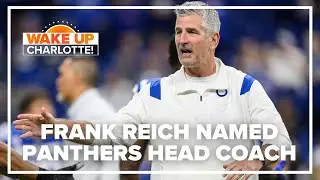 Panthers fans react to Frank Reich being named coach: #WakeUpCLT To Go