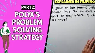 POLYA'S PROBLEM-SOLVING STRATEGY (PART 2)