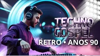 TECHNO GOSPEL ANOS 90 | O MELHOR DO EURODANCE DE ADORA&Ccedil;&Atilde;O 🔥