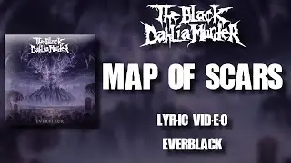 【Melodic Death Metal】 The Black Dahlia Murder - Map of Scars (HD Lyric Video)
