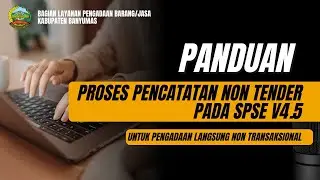 Panduan Proses Pencatatan Non Tender SPSE v4.5