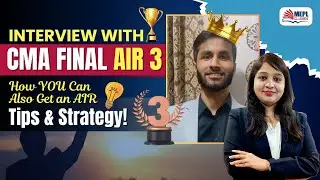 CMA Final AIR 3 Interview 🎤 | Topper’s Strategy to Get All India Rank 🎖️ | Divya Agarwal - MEPL