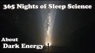 Day 015: Dark Energy | 365 Nights of Sleep Science