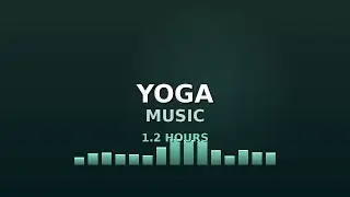 Peaceful Yoga Music 1h - Music for Mindfulness & Balance