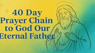 ✝️ 40 Day Prayer Chain to God Our Eternal Father | Sorrowful Mysteries