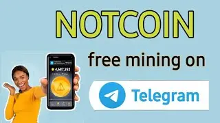 NOTCOIN MINING: The Biggest Airdrop On Telegram App For Everyone