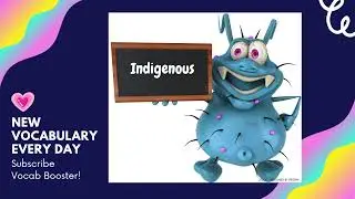 GRE Vocabulary with example sentences No :347 - Indigenous