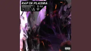 Rap in Plasma