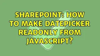 Sharepoint: How to make datepicker readonly from javascript? (2 Solutions!!)