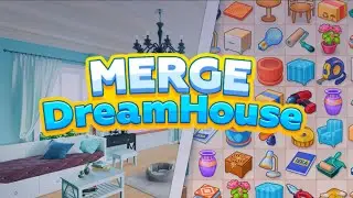 Merge Dream House - Build your own ideal home (Gameplay Android)