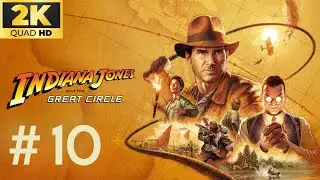 INDIANA JONES AND THE GREAT CIRCLE Gameplay Walkthrough PART 10  [2K 60FPS PC] - No Commentary