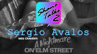 Shane Talks 2 Sergio Avalos: A Nightmare on Elm Street