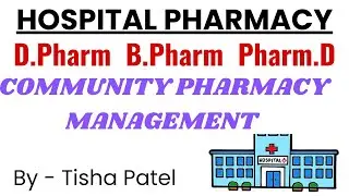 COMMUNITY PHARMACY MANAGEMENT | B PHARM | PHARM D | D PHARM | PROFESSOR OF PHARMACY |