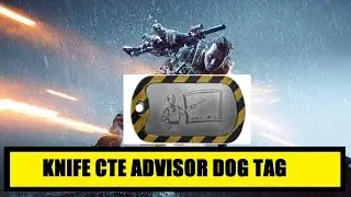 Battlefield 4 TAKING CTE ADVISOR DOG TAG ^^