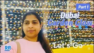 Let&rsquo;s go to Dubai Garden Glow