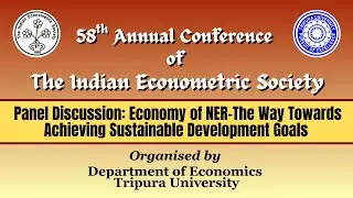 Economy of NER: The Way Towards Achieving Sustainable Development Goals | Prof. MP Bezbaruah