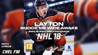 Layton - Shock Me Wide Awake (+ Lyrics) - NHL 18 Soundtrack
