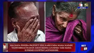MACHADA PIKHIBA PROPERTY MAMA MAPABU THAWOIBIRAKTRABADI AMUK HANNA LOUSINBA YARE : SUPREME COURT