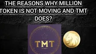 THE REASONS WHY MILLION TOKEN IS NOT MOVING AND TMT DOES?