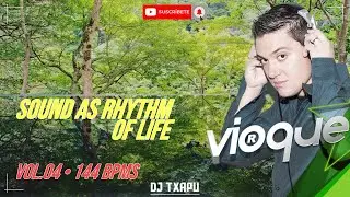 DJ Txapu aka VIOQUE @ Sound as Rhythm of life Vol.04 [24-11-2023] 144 Bpms