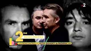 PETER DOHERTY & FREDERIC LO - leur rencontre