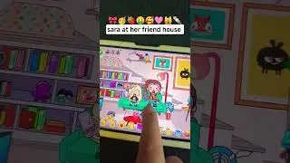 sara at her friend house 🏡# cute starxy channel #tocabocasecrettoca #tocabocalovestor#🍡🙀🎀