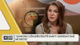 “Kanceri i lëkurës është mjaft i shpesht dhe në rritje” - Dermatologia Shkëndije Dobruna