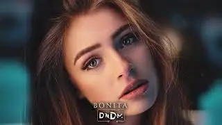 DNDM - Bonita (Original Mix)