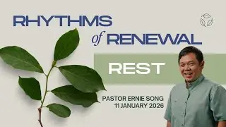 11 Jan 2026 | RiverLife Filipino Service |Rhythms| of Renewal Rest | Pastor Ernie Song
