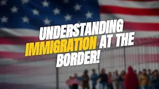 TOP Insights on US Southern Border Immigration! 🇺🇸