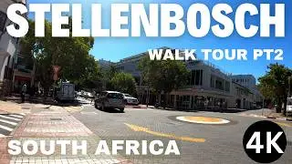 4K WALK TOUR OF STELLENBOSCH | STELLENBOSCH TOURIST GUIDE PT 2 #4kwalktour