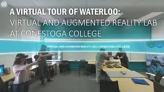 360&deg; Virtual Tour of the Virtual & Augmented Reality Lab | Conestoga College