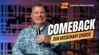 October 19, 2025 Sermon | Zion Missionary Church | Comeback