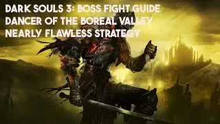Dark Souls 3: EASY Boss Guide for Dancer of the Boreal Valley