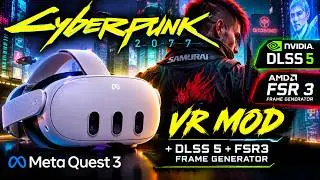 Cyberpunk 2077 VR + DLSS 5 + FSR 3 = INSANE FPS!