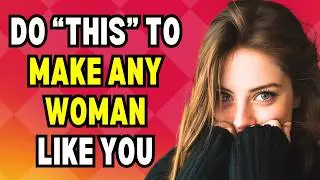 How to Make ANY Woman Like You Without Saying a Word!