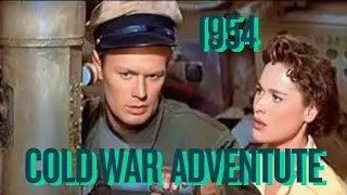 Into Dangerous Waters / 1954 Cold War Adventure