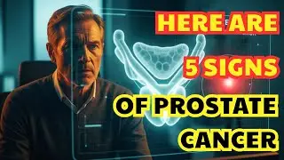 Prostate Cancer: Why Early Stages Have No Symptoms